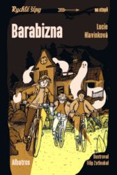 Barabizna - Jaroslav Foglar,Lucie Hlavinková - Dobrodružné Barabizna