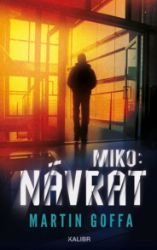 Miko: Návrat - Martin Goffa - Krimi a detektivky Miko: Návrat