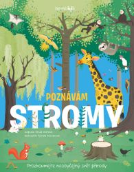 Poznávám stromy - prozkoumejte neobyčejný svět přírody Poznávám stromy - prozkoumejte neobyčejný svět přírody