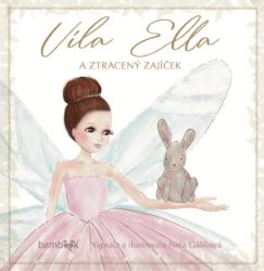 Víla Ella a ztracený zajíček Víla Ella a ztracený zajíček