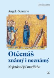 Otčenáš známý i neznámý Otčenáš známý i neznámý