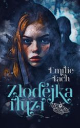 Zlodějka iluzí Zlodějka iluzí