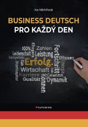 Business Deutsch pro každý den - E-učebnice němčiny pro samouky Business Deutsch pro každý den