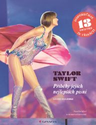 Taylor Swift – příběhy jejích nejlepších písní Taylor Swift – příběhy jejích nejlepších písní