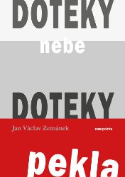 Doteky nebe Doteky pekla - Poezie a dramatizace Doteky nebe Doteky pekla