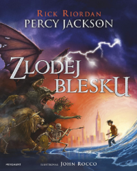 Percy Jackson - Zloděj blesku (ilustrované vydání) - Rick Riordan - Pro děti a mládež Percy Jackson - Zloděj blesku (ilustrované vydání)