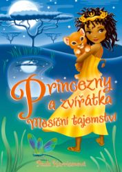 Princezny a zvířátka: Měsíční tajemství Princezny a zvířátka: Měsíční tajemství