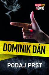 Podaj prst - Dominik Dán - Krimi a detektivky Podaj prst