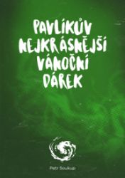 Pavlíkův nejkrásnější vánoční dárek - Poezie a dramatizace Pavlíkův nejkrásnější vánoční dárek