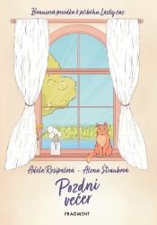 Pozdní večer - Bonusová povídka k příběhu Lásky čas - Povídky a novely Pozdní večer - Bonusová povídka k příběhu Lásky čas