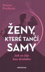 Ženy, které tančí samy - Osobní rozvoj Ženy, které tančí samy