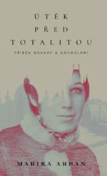 Útěk před totalitou