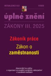 Aktualizace III/3 / 2025 - Zákoník práce Aktualizace III/3 / 2025 - Zákoník práce