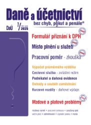 DaÚ č. 7 / 2025 - Formulář přiznání k DPH – změny - Antonín Daněk,Martin Děrgel,Václav Benda,Ivan Macháček - Ekonomie a finance DaÚ č. 7 / 2025 - Formulář přiznání k DPH – změny