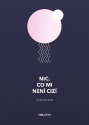 Nic, co mi není cizí Nic, co mi není cizí