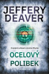 Ocelový polibek - Jeffery Deaver - Thrillery Ocelový polibek