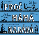 Proč máma nadává - Gill Sims - Humor, satira a komedie Proč máma nadává