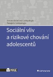 Sociální vliv a rizikové chování adolescentů Sociální vliv a rizikové chování adolescentů