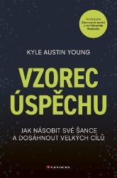 Vzorec úspěchu - Jak násobit své šance a dosáhnout velkých cílů Vzorec úspěchu - Jak násobit své šance a dosáhnout velkých cílů