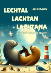 Lechtal lachtan lachtana a dalších 97 básniček pro děti
