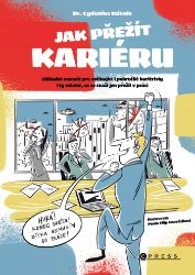 Jak přežít kariéru Jak přežít kariéru