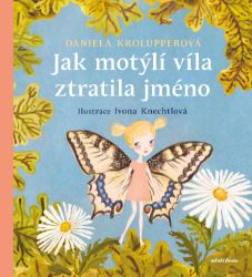 Jak motýlí víla ztratila jméno Jak motýlí víla ztratila jméno