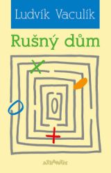 Rušný dům - Ludvík Vaculík - Romány Rušný dům