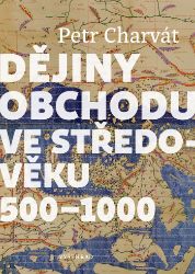 Dějiny obchodu ve středověku 500 - 1000 Dějiny obchodu ve středověku 500 - 1000