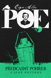 Předčasný pohřeb a jiné povídky - Edgar Allan Poe - Horory Předčasný pohřeb a jiné povídky