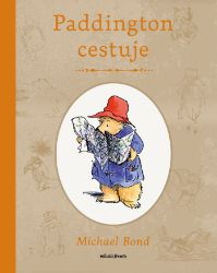 Paddington cestuje - Michael Bond - Pro děti a mládež Paddington cestuje