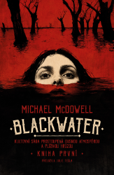 Blackwater: kniha první Blackwater: kniha první