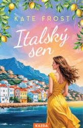 Italský sen - Romány Italský sen