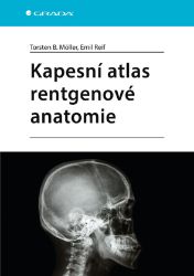 Kapesní atlas rentgenové anatomie Kapesní atlas rentgenové anatomie