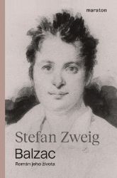 Balzac - Stefan Zweig - Vzpomínky a biografie Balzac