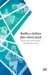 Reálie a čeština jako cílový jazyk Reálie a čeština jako cílový jazyk