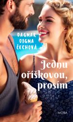 Jednu oříškovou, prosím Jednu oříškovou, prosím