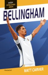 Hvězdy fotbalového hřiště - Bellingham - Pro děti a mládež Hvězdy fotbalového hřiště - Bellingham