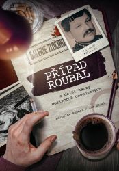 Případ Roubal a další kauzy doživotně odsouzených - Krimi a detektivky Případ Roubal a další kauzy doživotně odsouzených