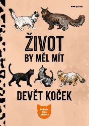 Život by měl mít devět koček - Přírodní vědy Život by měl mít devět koček