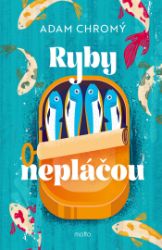 Ryby nepláčou Ryby nepláčou