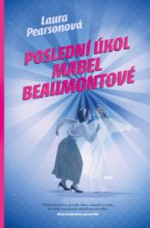 Poslední úkol Mabel Beaumontové Poslední úkol Mabel Beaumontové