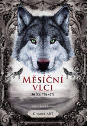 Měsíční vlci: Smečka temnoty Měsíční vlci: Smečka temnoty