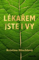 Lékařem jste i vy