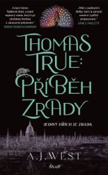 Thomas True: Příběh zrady Thomas True: Příběh zrady