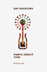 Pampeliškové víno - Ray Bradbury - Klasická literatura Pampeliškové víno
