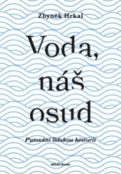 Voda, náš osud Voda, náš osud