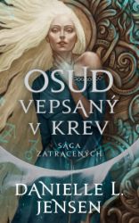 Sága zatracených: Osud vepsaný v krev - Fantasy Sága zatracených: Osud vepsaný v krev