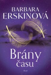 Brány času - Barbara Erskine - Historické romány Brány času