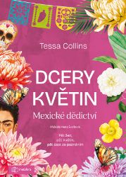Dcery květin: Mexické dědictví Dcery květin: Mexické dědictví