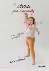 Jóga pro maminky - Zdravý životní styl Jóga pro maminky